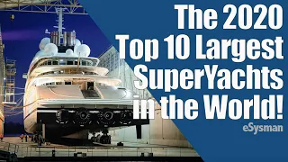 10 Largest SuperYachts in the World! - 2020