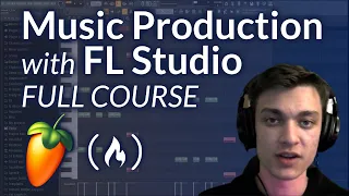 Music Production with FL Studio – Full Tutorial for Beginners