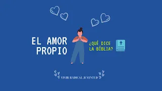 El amor propio ¿Qué dice la Biblia? | Vivir Radical Juventud