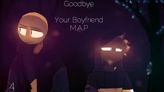 GOODBYE // CLOSED M.A.P [ done 9 - 14 ] Your Boyfriend Game