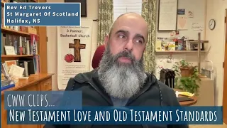 New Testament Love and Old Testament Standards