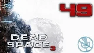 Dead Space 3 прохождение на невозможном #49 — Прихоти судьбы