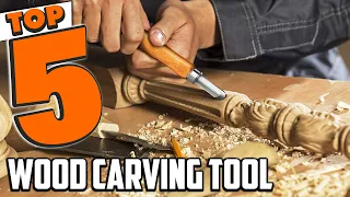 Best Wood Carving Tool In 2024 - Top 5 Wood Carving Tools Review