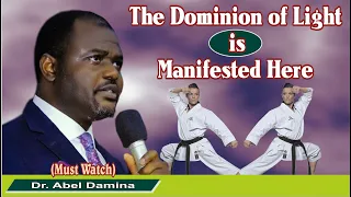 The Dominion of Light is Manifested Here. Dr. Abel Damina