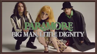 PARAMORE - BIG MAN, LITTLE DIGNITY Studio concept