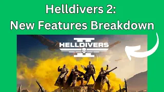 Helldivers 2: New Features Breakdown