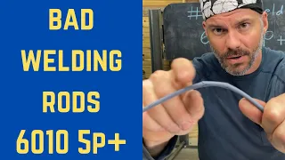 6010 welding rods good or bad