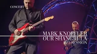 Mark Knopfler - Our Shangri-La (AVO Session 2007 | Official Live Video)