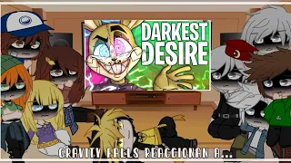 💥Gravity Falls reacciona a Darkest Desire💥 /gacha/reaccion/ espero que les guste mucho / 🇪🇦 🇺🇸