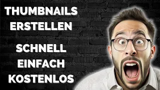 Mit KI zum Thumbnail Profi🔥Einfach, kostenlos und effektiv😉