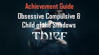 Games with Gold BUSTED!!! Thief - Obsessive Compulsive & Child of the Shadows Achievement Guide
