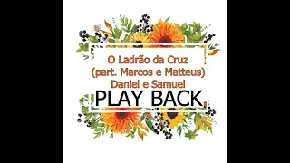 O Ladrão Da Cruz Daniel e Samuel play back com letras