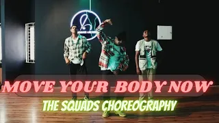 'MOVE YOUR BODY NOW' |DANCE COVER | KISMAT KONNECTION | THE SQUADS CHOREOGRAPHY| HIPHOP DANCE |