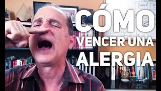 Episodio #1207 ¿Como vencer una alergia?