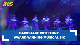 Backstage with the Tony Award-winning musical SIX