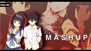 Hyouka | Hindi love mashup | Mix Amv | weeb Otaku