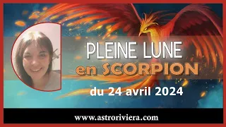 Pleine Lune en Scorpion du 24 avril 2024: tenir ou lâcher?