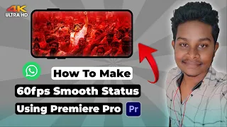 How To Create Smooth HD Whatsapp Status In Tamil | Premiere Pro | Whatsapp Status | ValaiYosai Talks