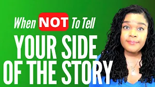 When NOT To Tell Your Side Of The Story | Let People Think What They Want