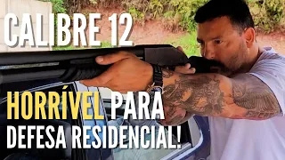 Calibre 12 é HORRÍVEL para defesa residencial