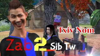 zab thiab txiv nom ep2