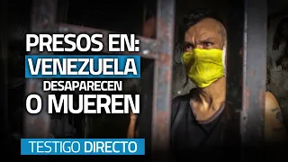CÁRCELES en Venezuela: CRUELDAD Y TERROR tras barrotes  - Testigo Directo