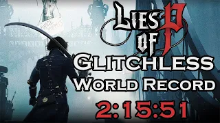 Lies of P Glitchless Any% Speedrun in 2:15:51 (World Record)