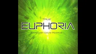 TRUE EUPHORIA (2001) - CD1 - MIXED BY DAVE PEARCE (Continuous Mix)