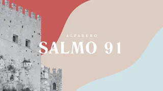 Salmo 91 - Alfarero (Video lyric)