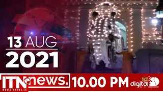 ITN News 2021-08-13 | 10.00 PM