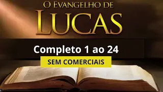 Evangelho de Lucas Completo 1 ao 24 - Bíblia narrada Cid Moreira  - SEM COMERCIAIS, SEM PROPAGANDA