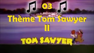 03 - Thème Tom Sawyer II - OST - Tom Sawyer