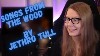 Flutist reacts to Jehtro Tull - Songs from the Wood (1978)