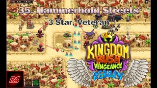 Let's Play Kingdom Rush Vengeance Reborn - 35. Hammerhold Streets (3 Star, Veteran)