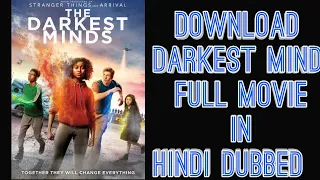 How to download the darkest mind full movie in hindi full in HD 720p/2018 latest movie