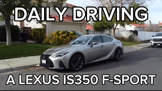 Daily Driving A Lexus IS350 F-Sport