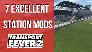 Transport Fever 2 - 7 Excellent Station Mods