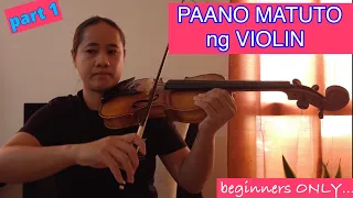 PAANO MAG PLAY NG VIOLIN - part 1 - for beginners only!