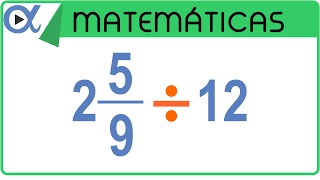 ➗ DIVISIÓN de FRACCIONES MIXTAS con ENTEROS