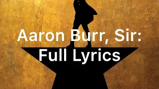 Hamilton: Aaron Burr, Sir - Official Lyric Video