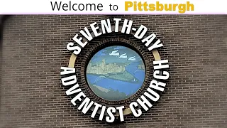 5-11-2024 Pittsburgh SDA Church Service
