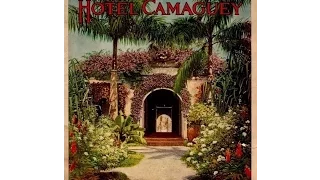 Hotel Camagüey: Historia y alpaca (cuento radial)