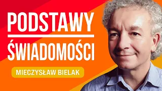 Jak Zacząć Żyć Świadomie - Mieczysław Bielak