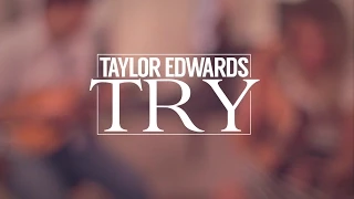 TRY | Colbie Caillat | Taylor Edwards COVER