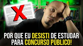 O QUE ME FEZ DESISTIR DE ESTUDAR PARA CONCURSO PÚBLICO😭