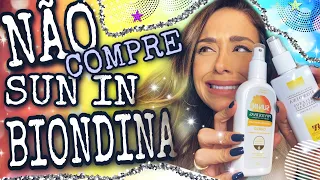 NÃO USE BIONDINA e SUN IN no SEU CABELO sem ANTES ver esse VÍDEO!