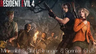 Resident Evil 4 Remake - Minimalist & Silent Stranger & Sprinter Ch.15