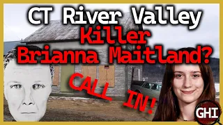 CALL IN! CT River Valley Killer  - #briannamaitland  #KellyvilleKiller  #NewHampshire #serialkiller