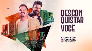 Clayton & Romário - Desconquistar Você (Ao Vivo Em Brasília)