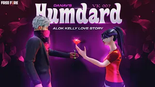 HUMDARD💘 ALOK KELLY LOVE STORY 💞 3D ANIMATION FREE FIRE 🥀 REALISTIC GRAPHICS 💫